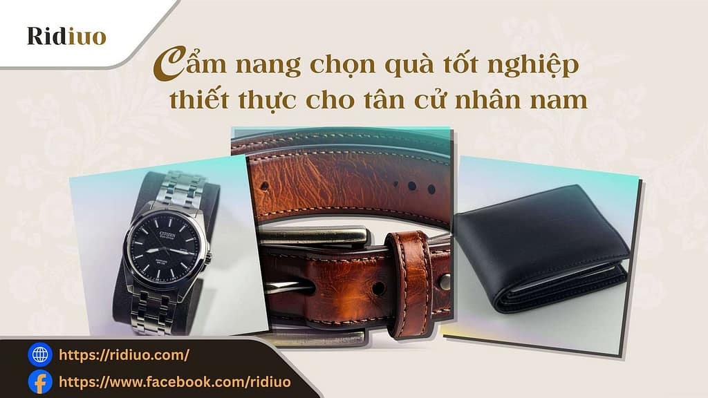 Tặng quà tốt nghiệp sao cho tinh tế? Gợi ý quà tặng tốt nghiệp ý nghĩa và thiết thực nhất Nên chọn quà tốt nghiệp nào cho nam giới vừa thiết thực vừa tinh tế?