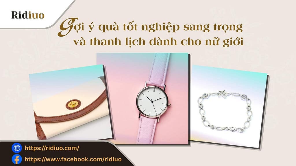 Tặng quà tốt nghiệp sao cho tinh tế? Gợi ý quà tặng tốt nghiệp ý nghĩa và thiết thực nhất Top quà tốt nghiệp nào cho nữ giới sang trọng và ấn tượng nhất?